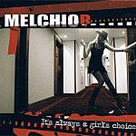 Melchior : It's Always A Girl's Choice
